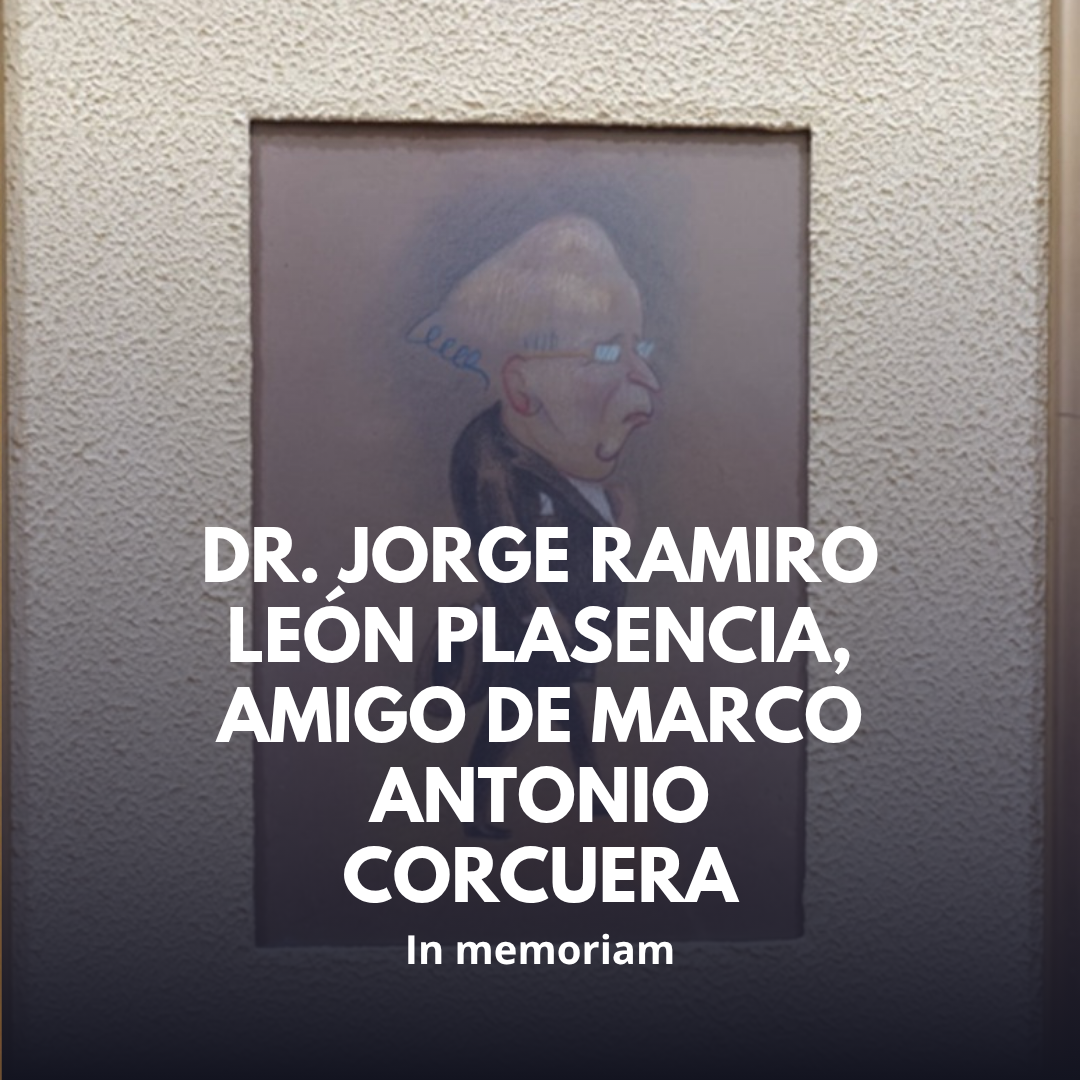 Dr. Jorge Ramiro Le&oacute;n Plasencia, amigo de Marco Antonio Corcuera