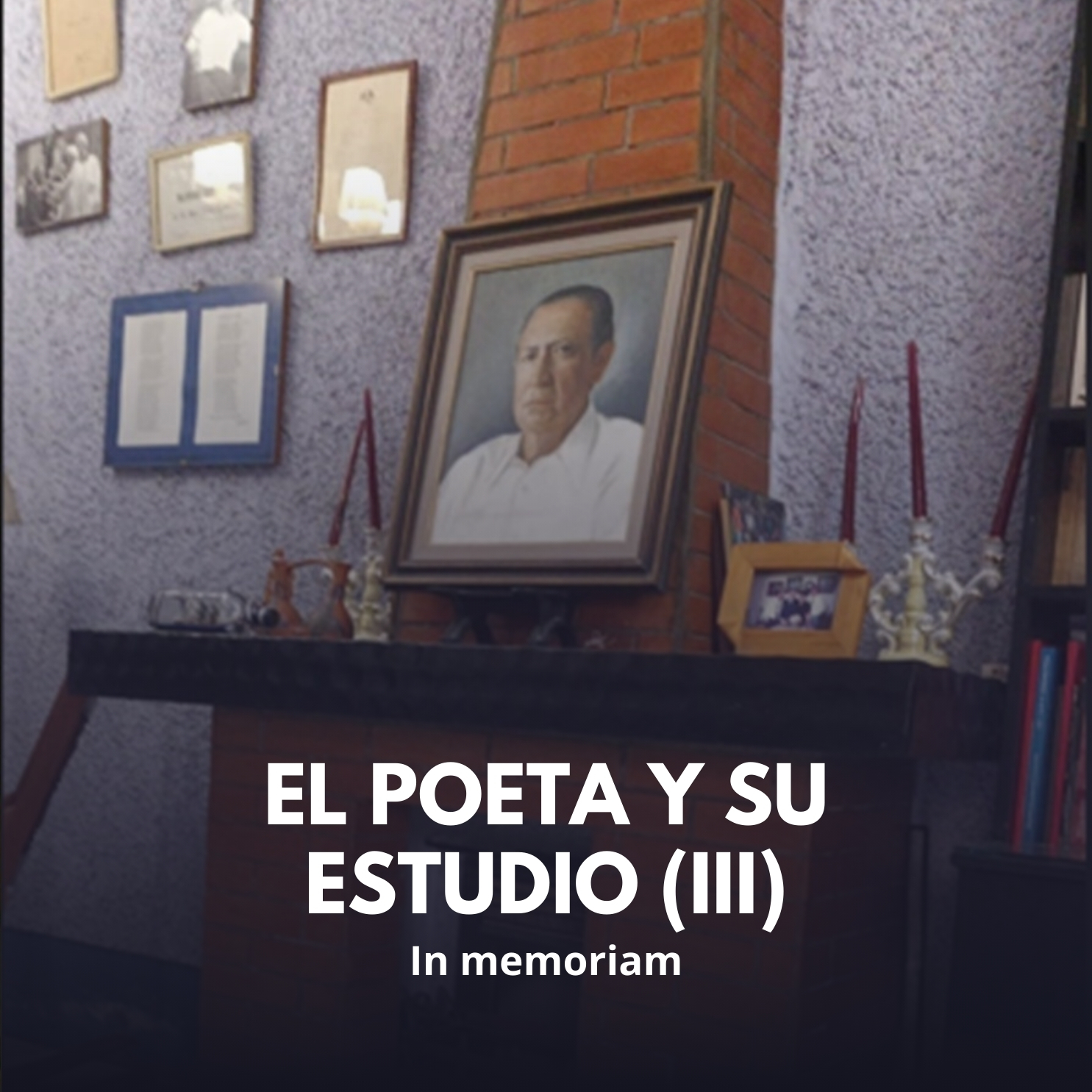El poeta y su estudio (III)