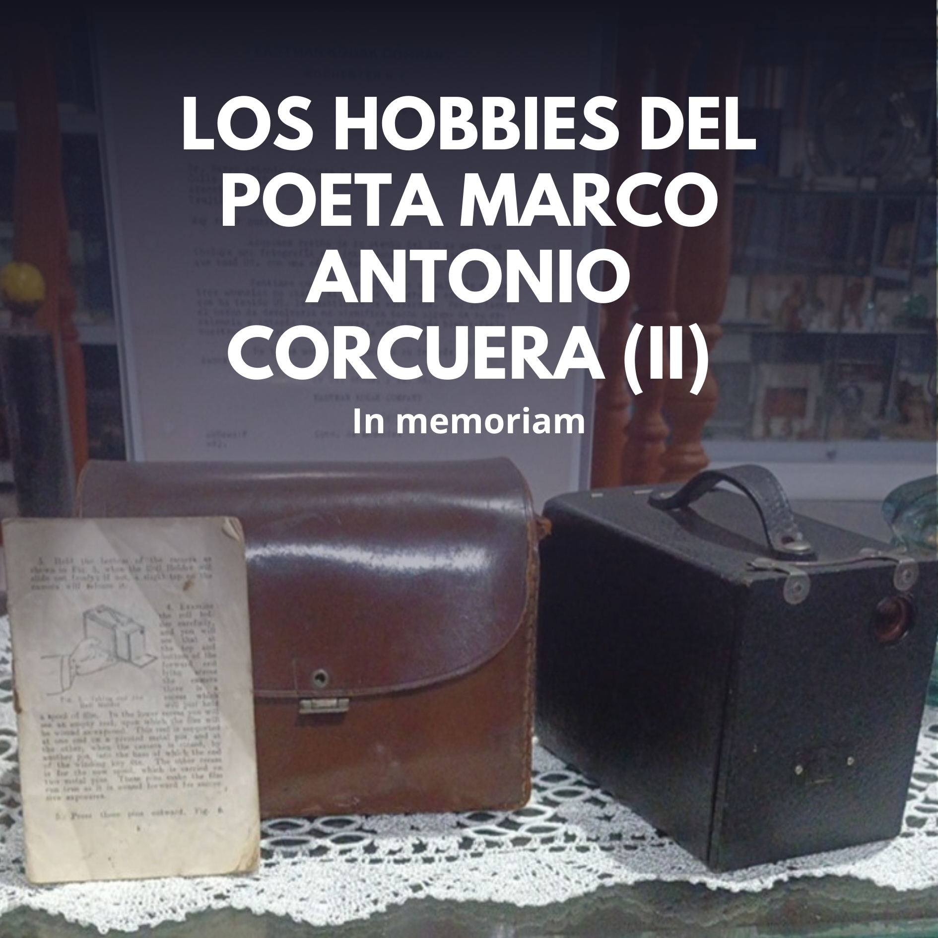Los hobbies del poeta Marco Antonio Corcuera (II)